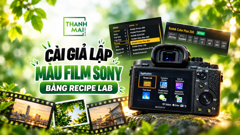 Cách Cài Giả Lập Màu Film Sony Bằng Recipe Lab