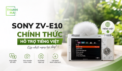 Sony ZV-E10 Chính Thức Hỗ Trợ Tiếng Việt: Cập Nhật Ngay Tại Đây!