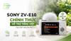 Sony ZV-E10 Chính Thức Hỗ Trợ Tiếng Việt: Cập Nhật Ngay Tại Đây!