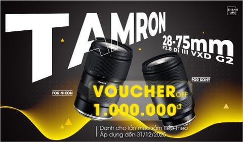 Ưu đãi cực hot: Mua Tamron 28-75mm F2.8 Di III VXD G2 – Nhận ngay Voucher 1.000.000đ tại Thanh Mai Store
