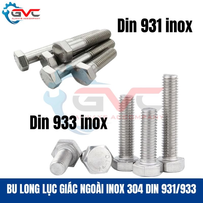 Bu Lông Lục Giác Ngoài Inox 304 DIN 931, DIN 933 – Thông Số Kỹ Thuật Đầy Đủ
