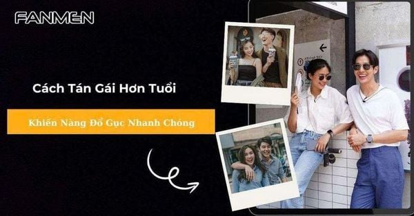 Mách Bạn Cách Tán Gái Hơn Tuổi Khiến Nàng Đổ Gục Nhanh Chóng