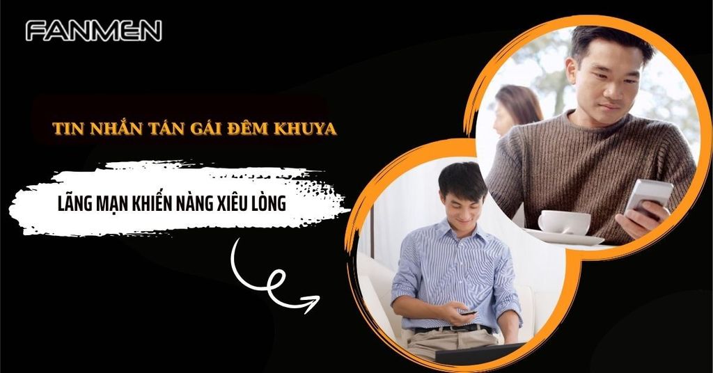 100 Tin Nhắn Tán Gái Đêm Khuya Lãng Mạn Khiến Nàng Xiêu Lòng