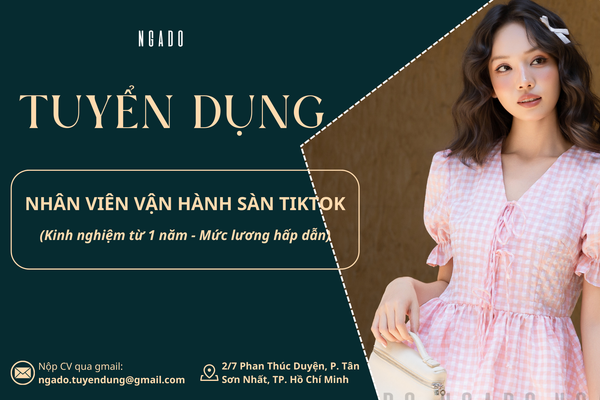 NGADO tuyển dụng: NHÂN VIÊN VẬN HÀNH SÀN THƯƠNG MẠI ĐIỆN TỬ