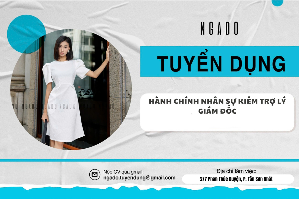 NGADO tuyển dụng: HÀNH CHÍNH NHÂN SỰ KIÊM TRỢ LÝ GIÁM ĐỐC