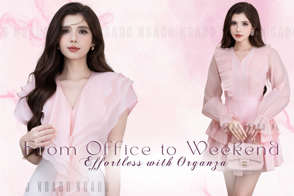 Mix & Match Cùng Voan Tơ: Từ Bàn Làm Việc Đến Buổi Hẹn Cuối Tuần