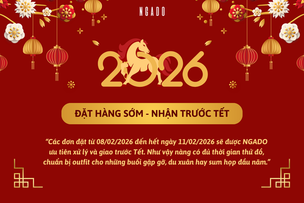 THÔNG BÁO TỪ NGADO: Đặt Đơn Hôm Nay – Nhận Trước Tết