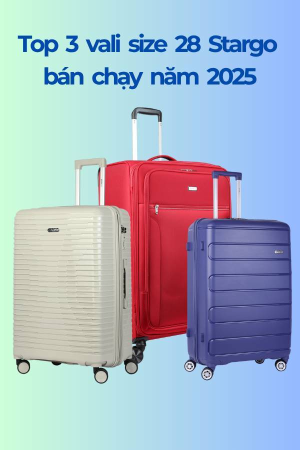 Top 3 vali size 28 Stargo bán chạy năm 2025