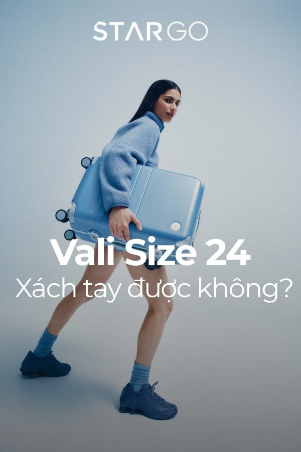 Vali Size 24 Có Xách Tay Được Không?