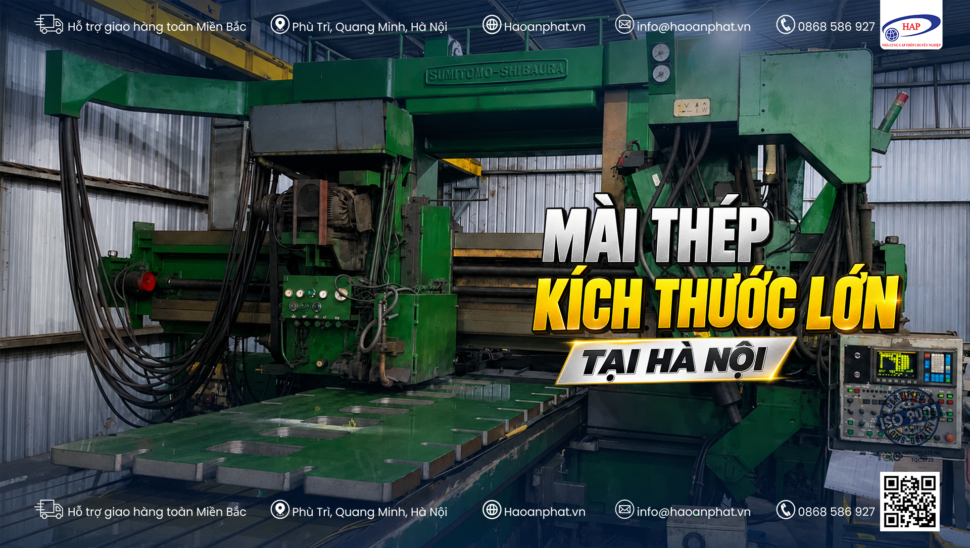 MÀI THÉP KÍCH THƯỚC LỚN TẠI HÀ NỘI – GIẢI PHÁP CHO PHÔI DÀI, PHÔI NẶNG | HẢO AN PHÁT