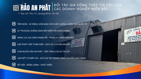 HẢO AN PHÁT - ĐỐI TÁC GIA CÔNG THÉP TIN CẬY CỦA CÁC DOANH NGHIỆP MIỀN BẮC