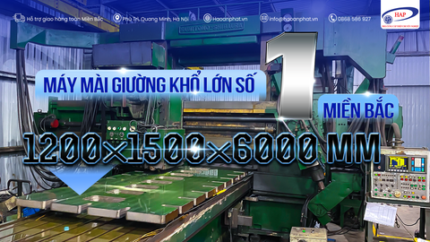 MÁY MÀI GIƯỜNG KHỔ CỰC LỚN 1200×1500×6000 MM TẠI MIỀN BẮC