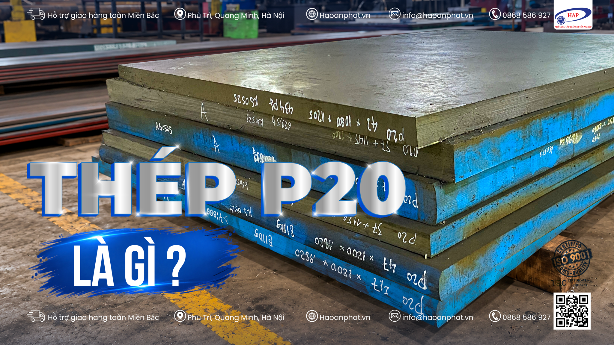 THÉP P20 LÀ GÌ? ĐẶC TÍNH, ỨNG DỤNG VÀ QUY CÁCH THÉP P20