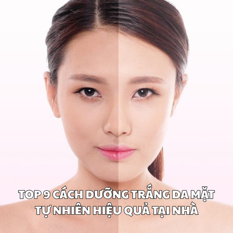 TOP 9 CÁCH DƯỠNG TRẮNG DA MẶT TỰ NHIÊN HIỆU QUẢ TẠI NHÀ