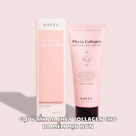 GỢI Ý TẨY DA CHẾT COLLAGEN CHO DA MỀM MỊN HƠN