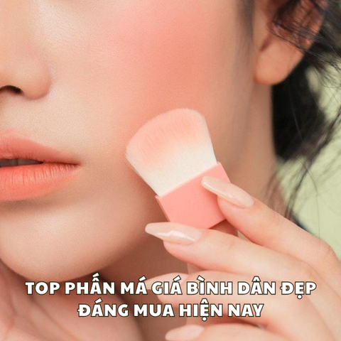 TOP PHẤN MÁ GIÁ BÌNH DÂN MÀU ĐẸP, ĐÁNG MUA HIỆN NAY