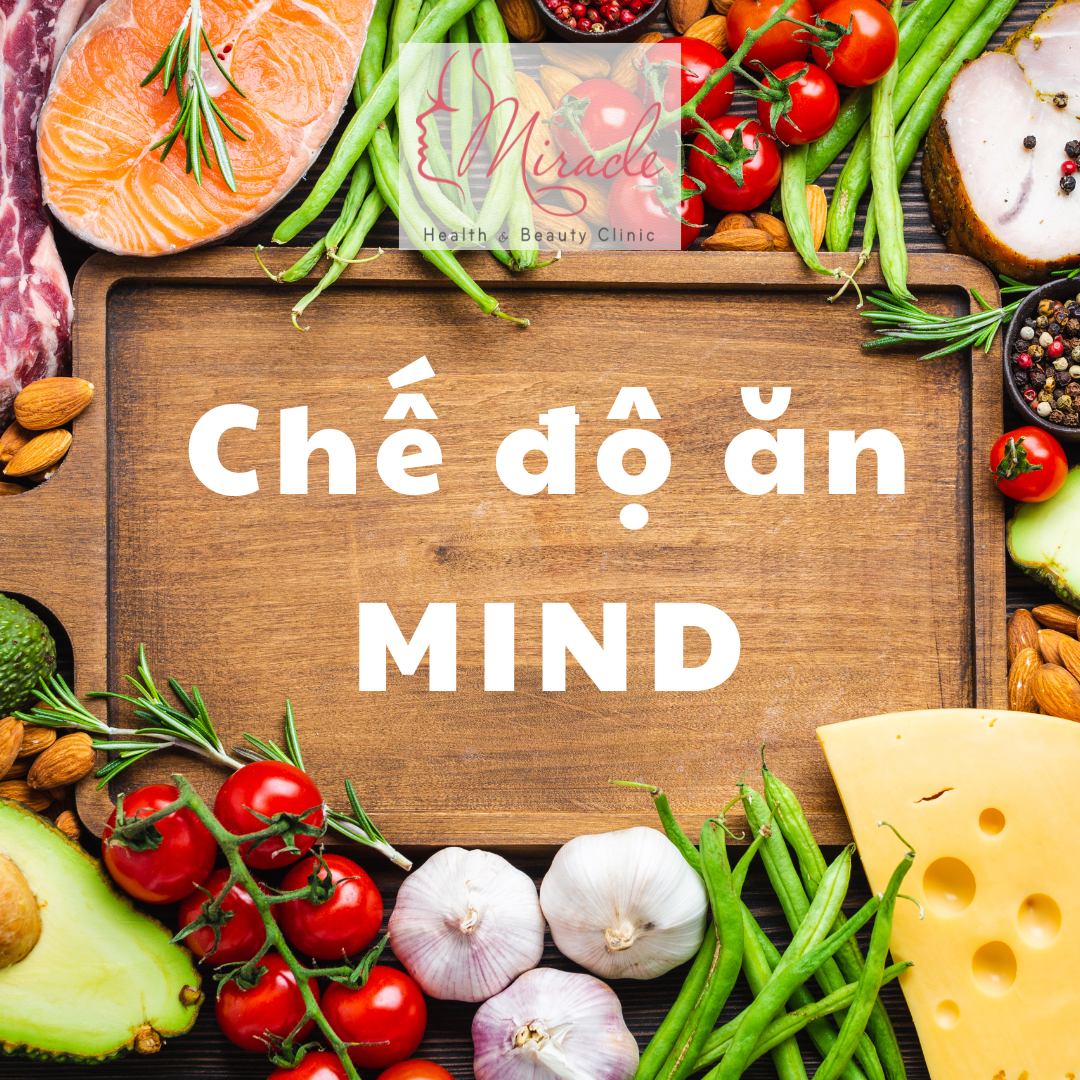 MIND - CHẾ ĐỘ ĂN CHO NÃO BỘ
