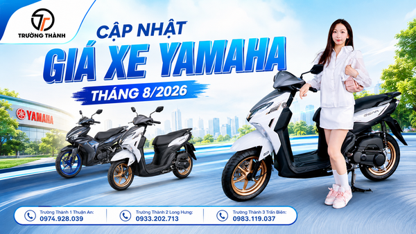 Cập nhật giá xe Yamaha Tháng 8/2026 mới nhất tại Trường Thành Motor