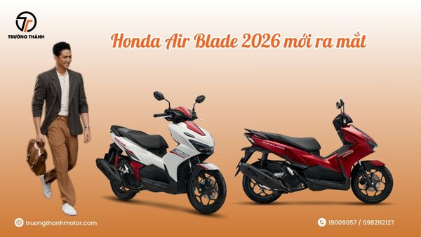 Honda Air Blade 2026 mới ra mắt giá chỉ từ 43 triệu đồng