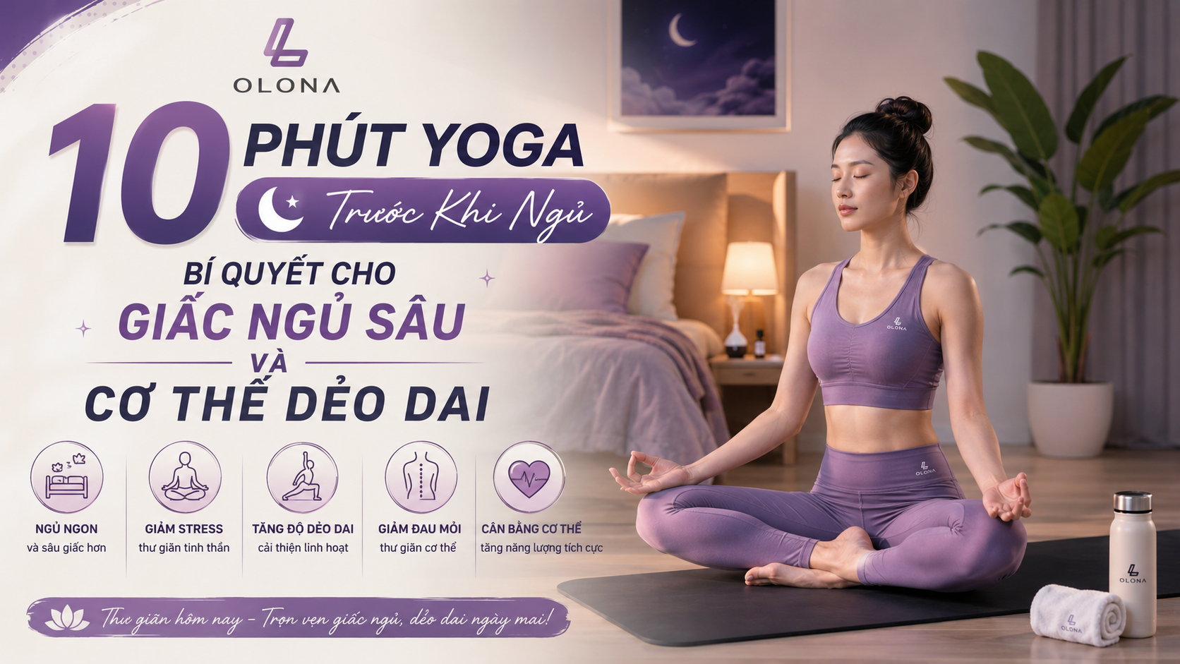 10 Phút Yoga Trước Khi Ngủ – Bí Quyết Cho Giấc Ngủ Sâu Và Cơ Thể Dẻo Dai