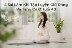 4 Sai Lầm Khi Tập Luyện Giữ Dáng Và Tăng Cơ Ở Tuổi 40