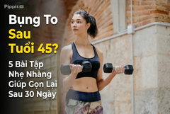 Bụng To Sau Tuổi 45? 5 Bài Tập Nhẹ Nhàng Giúp Giảm Mỡ Bụng Sau 30 Ngày