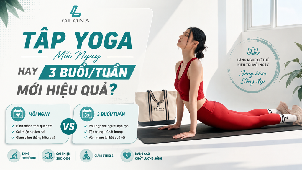 Tập Yoga Mỗi Ngày Hay 3 Buổi/Tuần Mới Hiệu Quả?