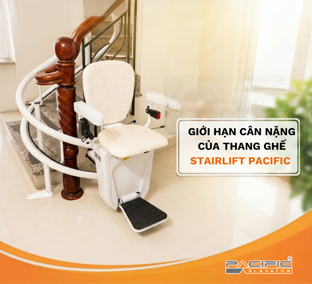 GIỚI HẠN CÂN NẶNG ĐỂ SỬ DỤNG THANG GHẾ STAIRLIFT PACIFIC LÀ BAO NHIÊU?