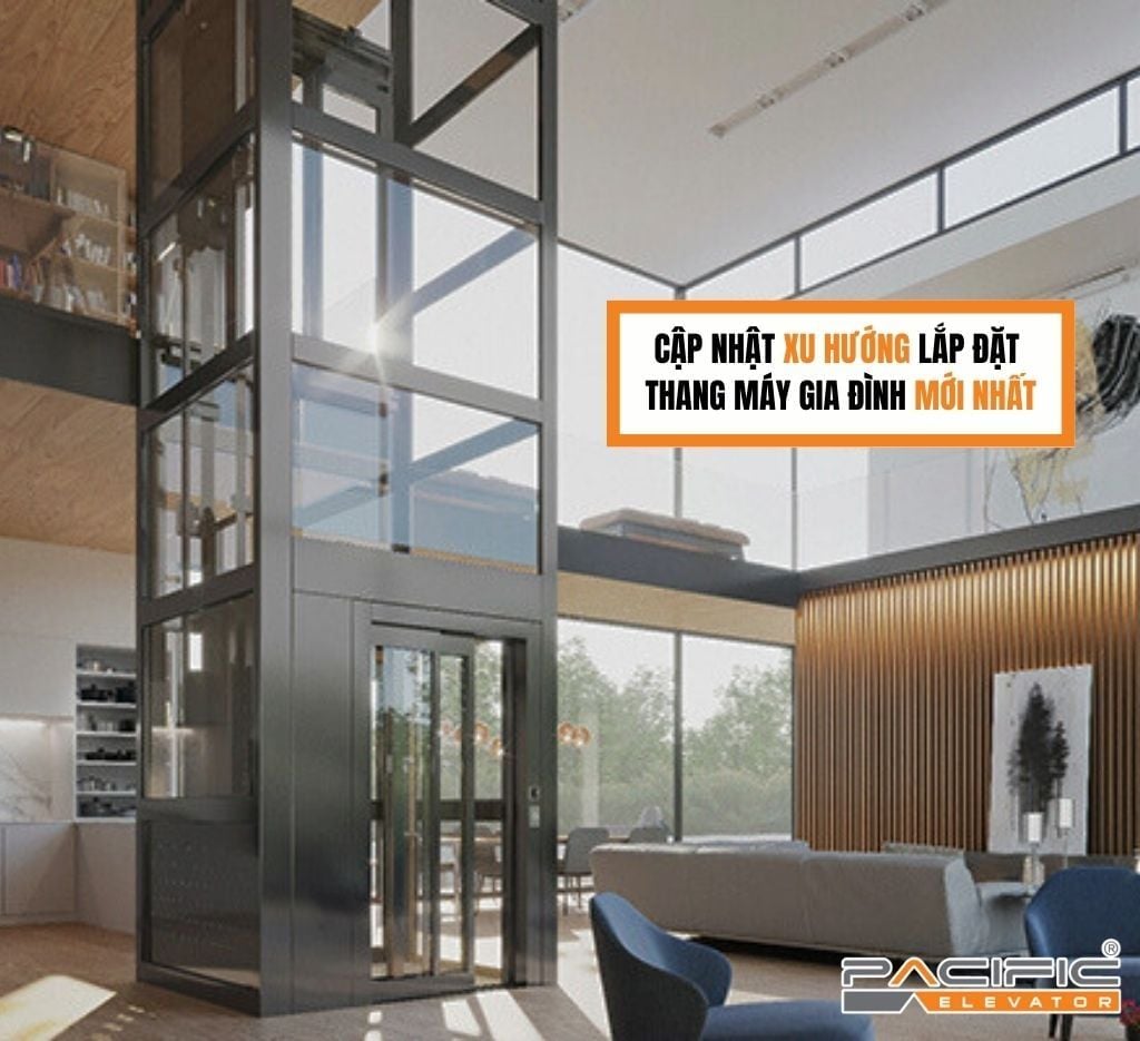 Cập nhật xu hướng lắp đặt thang máy gia đình mới nhất