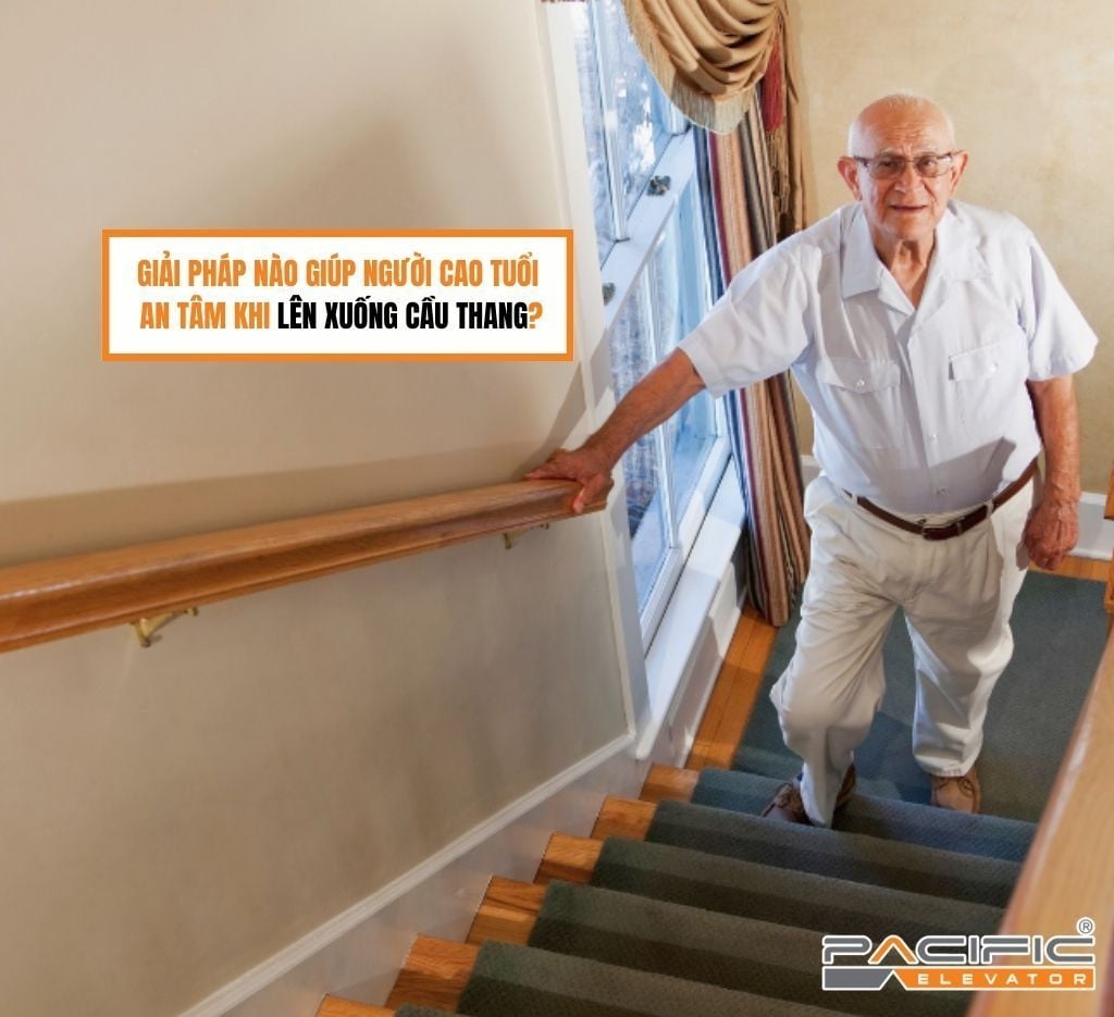 Giải pháp nào giúp người cao tuổi an tâm khi lên xuống cầu thang?
