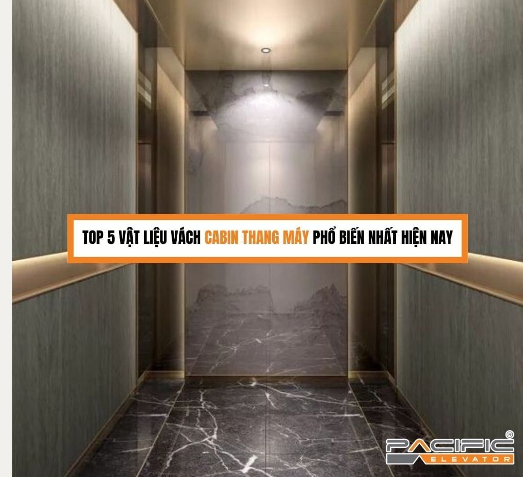 Top 5 vật liệu vách cabin thang máy phổ biến nhất hiện nay