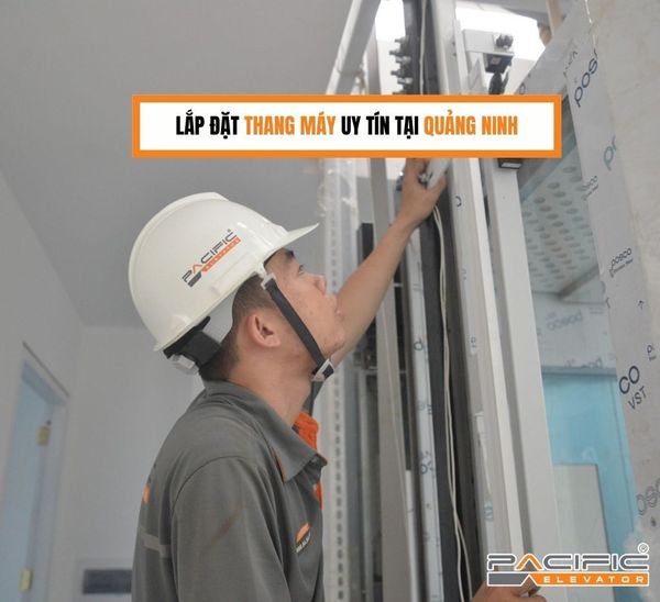 Lắp đặt thang máy uy tín tại Quảng Ninh
