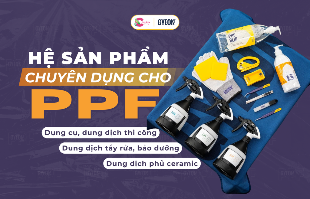 Hệ sản phẩm chuyên dụng dành cho phim PPF gồm những gì?