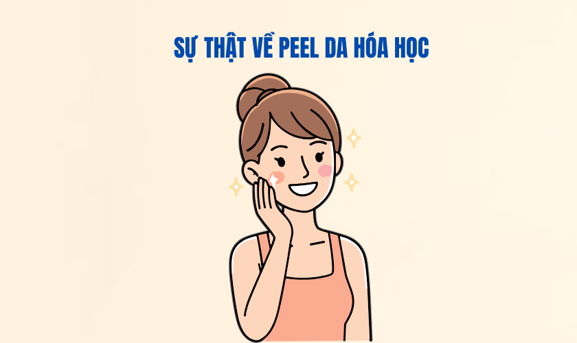 Sự Thật Về Peel Da Hóa Học: Lợi Ích, Nguy Cơ Và Cách Làm Đúng Chuẩn Cho Làn Da Khỏe