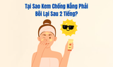 Tại Sao Kem Chống Nắng Phải Bôi Lại Sau 2 Tiếng? – Giải Thích Từ A Đến Z