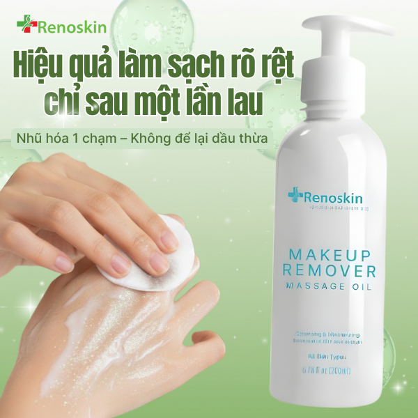 Dầu massage tẩy trang Renoskin phù hợp mọi loại da, đặc biệt da khô – da nhạy cảm – da trang điểm thường xuyên