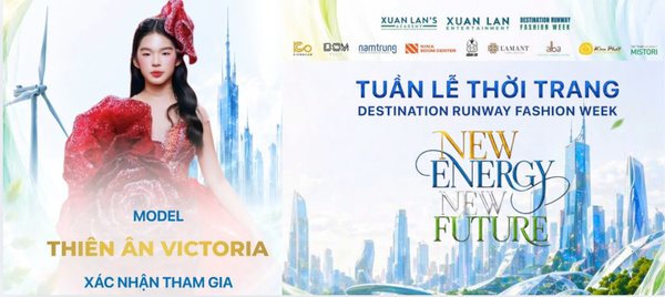 Model Thiên Ân Victoria chính thức góp mặt tại Destination Runway Fashion Week 2026.