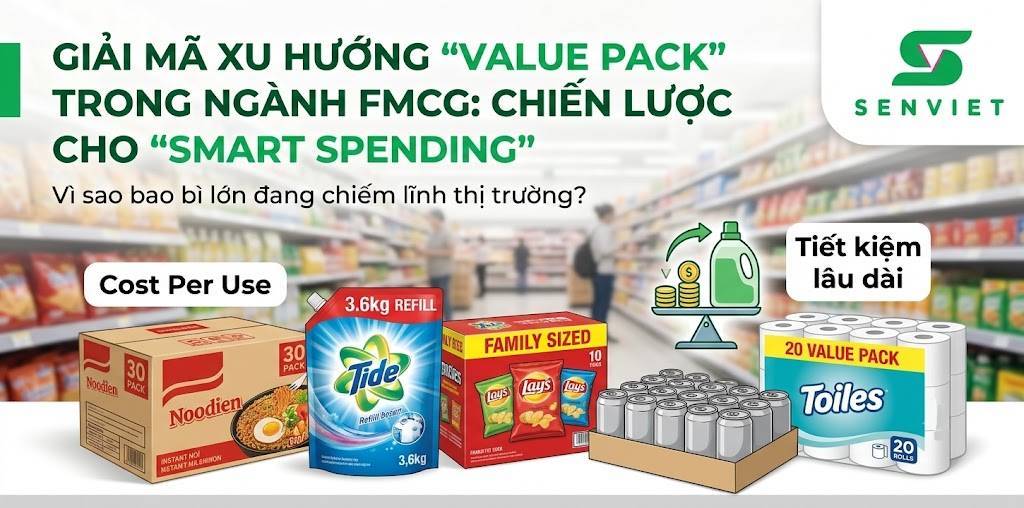 “Value Pack” là gì? Vì sao các thương hiệu FMCG đang đẩy mạnh bao bì lớn?