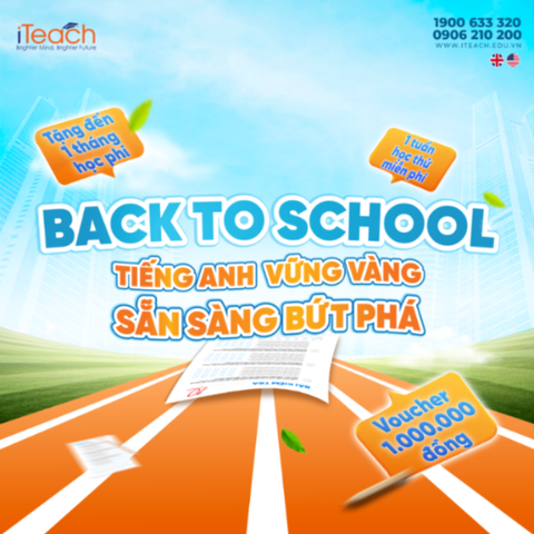Back to School - Tiếng Anh vững vàng, sẵn sàng bứt phá