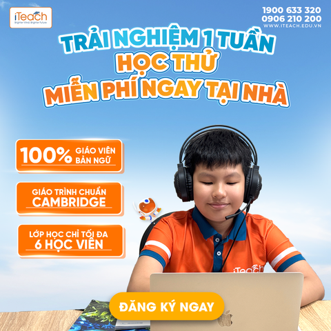 Tặng con 1 tuần trải nghiệm tiếng Anh chuẩn Cambridge ngay tại nhà