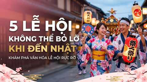 Lễ Hội Nhật Bản Mùa Hè: 5 Lễ Hội Không Thể Bỏ Lỡ Khi Đến Nhật