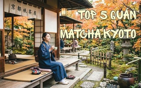 Top 5 quán matcha không thể bỏ lỡ ở kyoto Nhật Bản