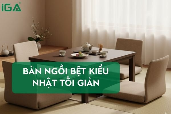 Bàn ngồi bệt Nhật Bản – khi tối giản trở thành nghệ thuật sống