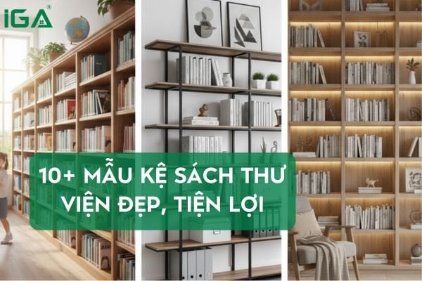 10+ Mẫu kệ sách thư viện cho trường học, văn phòng, tại nhà