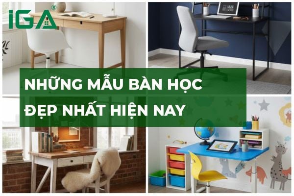 Những mẫu bàn học đẹp nhất cho không gian học tập hiện đại