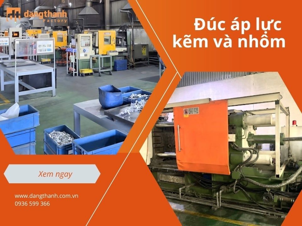 Nhà máy đúc áp lực kẽm và nhôm uy tín tại Đăng Thành Factory