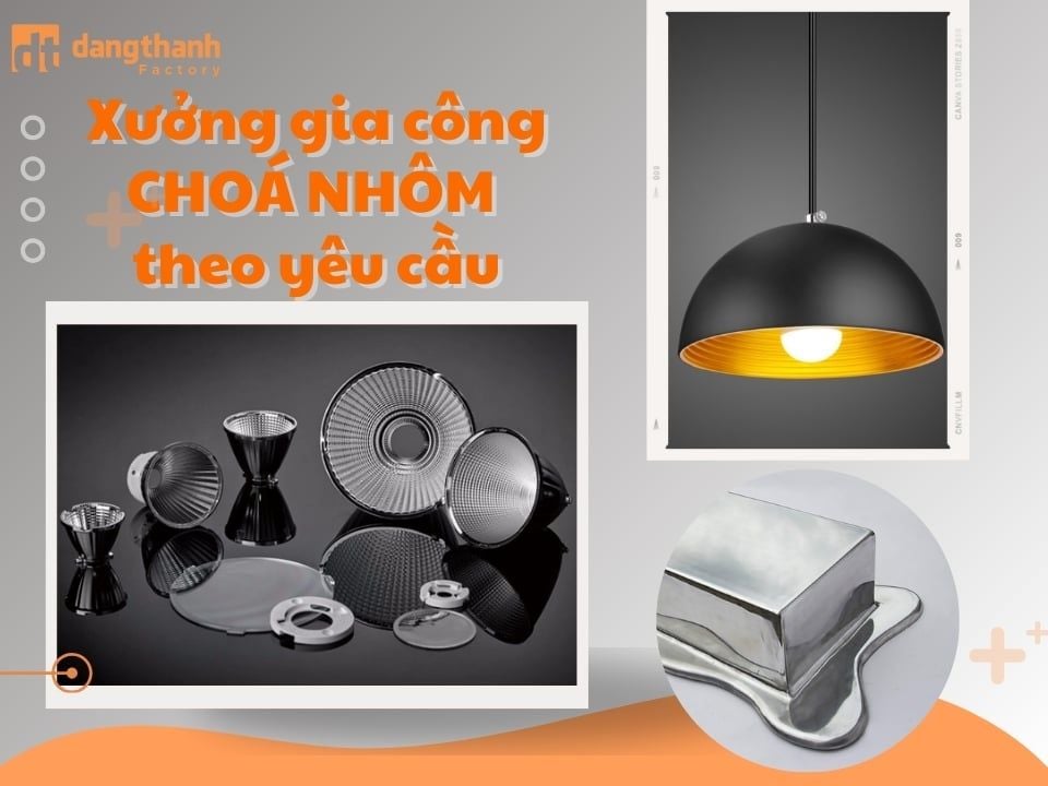 Địa chỉ sản xuất chóa nhôm theo yêu cầu tại TPHCM