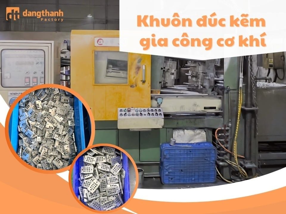 Khuôn đúc kẽm gia công cơ khí tại Ngũ kim Đăng Thành