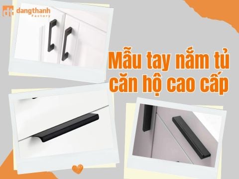 Mẫu tay nắm tủ cao cấp cho căn hộ hiện đại và sang trọng