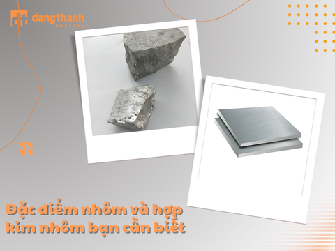 Đặc điểm nhôm và hợp kim nhôm bạn cần biết